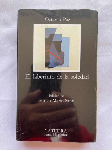 Octavio Paz El Laberinto De La Soledad Cátedra