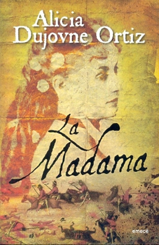 La Madama **promo** - Alicia Dujovne Ortiz