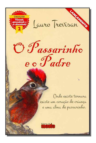 Passarinho E O Padre, O