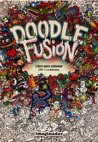 Doodle Fusion Libro Para Colorear (garabatos) - Grupo Editor