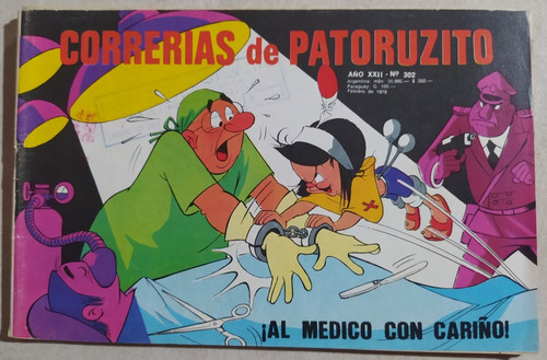 Correrías De Patoruzito 302,¡al Médico Con Cariño! Feb 1978.