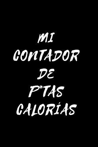 Mi Contador De P*tas Calorias Pierde Esos Kilos De., De Dietas, Diario De. Editorial Independently Published En Español