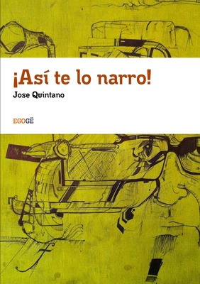 Libro Â¡asã­ Te Lo Narro! - Quintano Ruiz, Jose