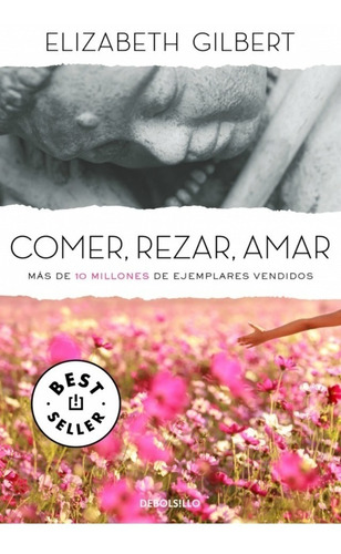 Comer Rezar Amar - Elizabeth Gilbert - Debolsillo Libro