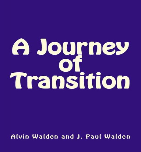 A Journey Of Transition, De Alvin Walden. Editorial Createspace Independent Publishing Platform, Tapa Blanda En Inglés