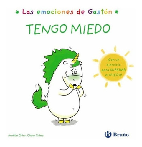 Libro Las Emociones De Gastón- Tengo Miedo /514: Libro Las Emociones De Gastón- Tengo Miedo /514, De A.chien Chow. Editorial Bruño, Tapa Dura En Castellano