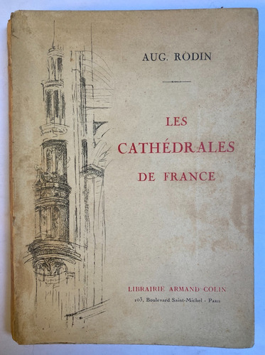 Auguste Rodin. Les Cathédrales De France. 1950.