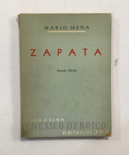 Mario Mena Zapata Col. México Heróico Ed. Jus 1969