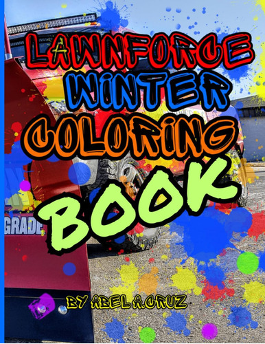 Libro: Lawnforce Llc Winter Coloring: By Abel A. Cruz (2023 