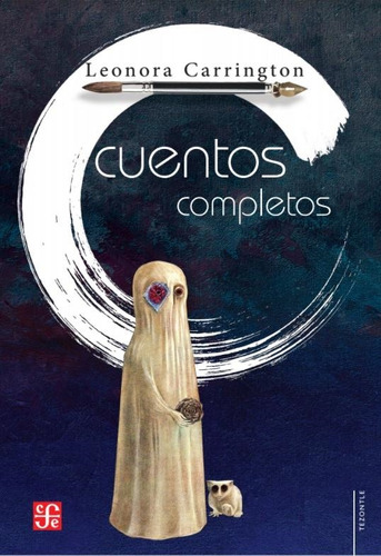 Libro Cuentos Completos - Carrington, Leonora