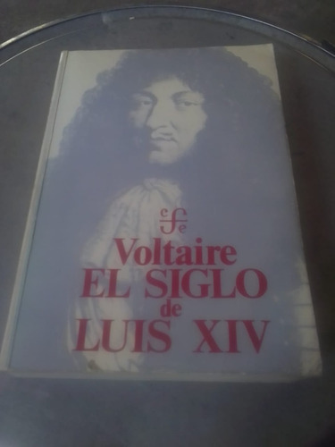 El Siglo De Luis Xiv. Voltaire