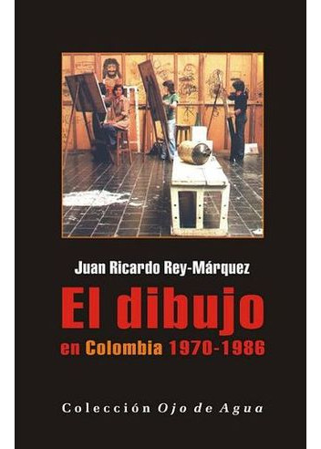 Libro Dibujo En Colombia 1970-1986, El - El Dibujo En Colom