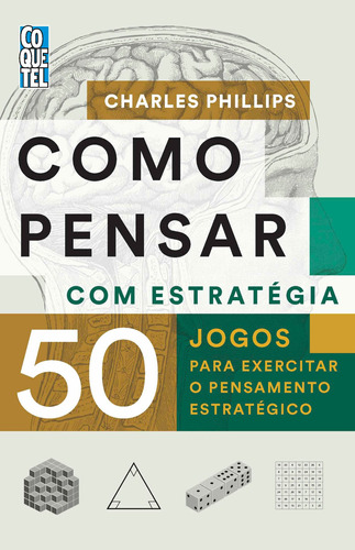 Como pensar com estratégia, de Phillips, Charles. Editora Nova Fronteira Participações S/A, capa mole em português, 2021