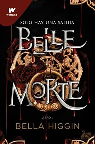 Belle Morte Libro 01: Un Libro De Fantasía, Romance Y Vampir
