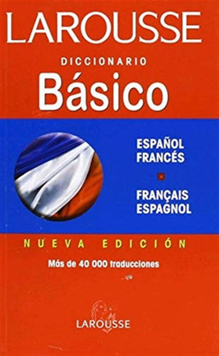 Dicc.larousse Basico Esp-fra/fra-esp