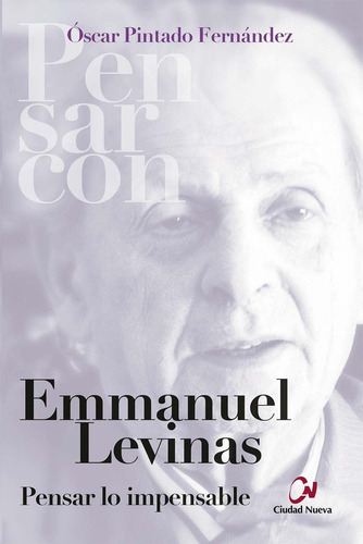 Libro Emmanuel Levinas. Pensar Lo Impensable - Pintado, O...