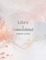 Comprar Libro Libro De Contabilidad Ingresos Y Gastos: Registro De