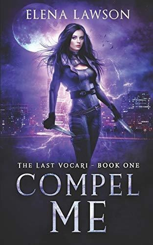 Compel Me A Reverse Harem Vampire Romance (the Last Vocari), De Lawson, Elena. Editorial Thorn House Publishing, Tapa Blanda En Inglés, 2019