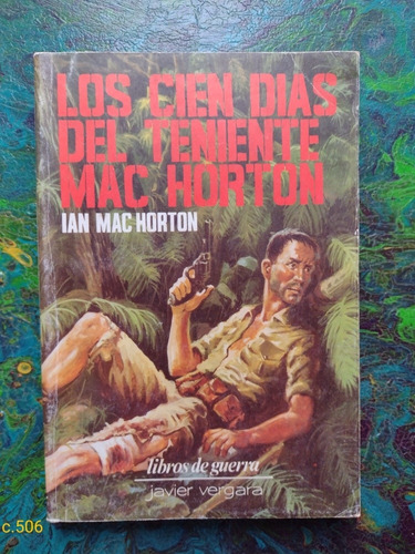 Ian Mac Horton / Los Cien Días Del Teniente Mac Horton