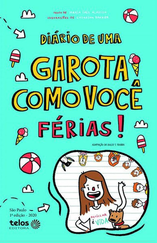 DIÁRIO DE UMA GAROTA COMO VOCÊ FÉRIAS - VOL. 2, de Almeida, Maria Inês. Telos Editora, capa mole em português