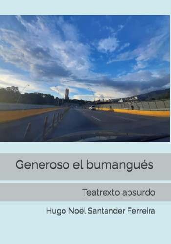 Libro: Generoso El Bumangués: Teatrexto Absurdo (teatro) (sp