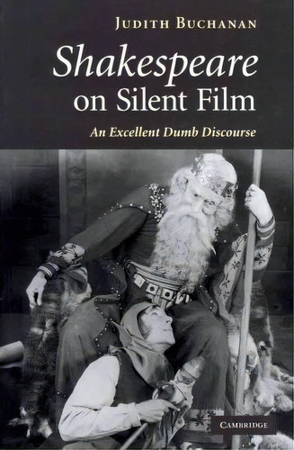 Shakespeare On Silent Film, De Judith Buchanan. Editorial Cambridge University Press, Tapa Blanda En Inglés