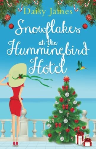 Book : Snowflakes At The Hummingbird Hotel A Gorgeously...