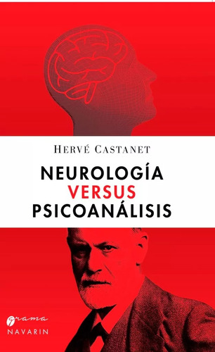 Neurología Versus Psicoanálisis - Castanet Herve - Grama