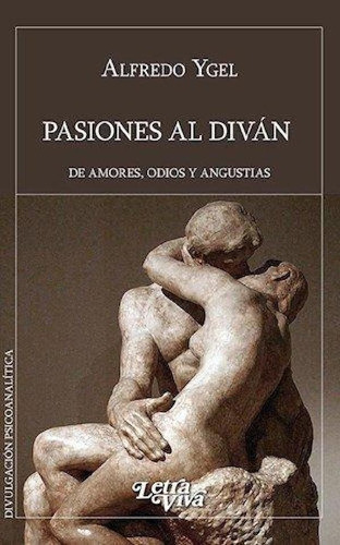 Libro - Pasiones Al Divan - De Amores, Odios Y Angustias - 