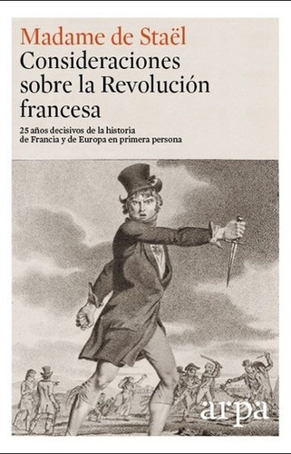 Consideraciones Sobre La Revolucion Francesa - Madame De Sta