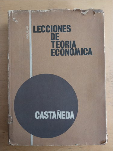 Lecciones De Teoria Economica - Castañeda, Jose