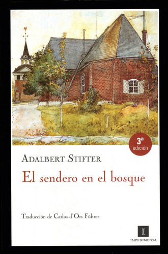 El Sendero En El Bosque, De Stifter, Adalbert. Editorial Impedimenta, Tapa Blanda, Edición 3 En Español, 2008