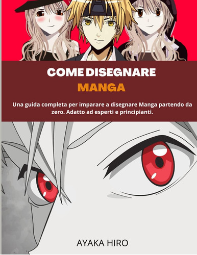 Libro: Come Disegnare Manga: Una Guida Completa Per Imparare