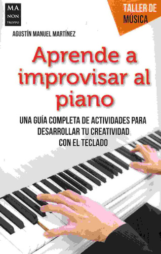 Aprende A Improvisar Al Piano - Manuel Martinez,agustin