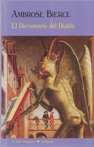 El Diccionario Del Diablo - Ambrose Bierce