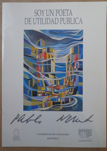 Pablo Neruda Poeta Utilidad Publica Discurso Valparaiso 1970