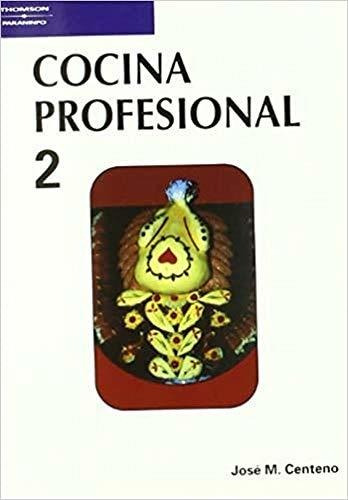 Cocina Profesional. Tomo 2, De Centeno Román, Jose Maria. Editorial Ediciones Paraninfo, S.a, Tapa Blanda En Inglés, 1991