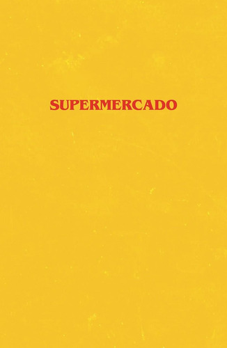 Supermercado, de Bobby Hall. Editorial TEMAS DE HOY, tapa blanda, edición 1 en español