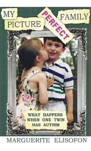 My Picture Perfect Family, De Marguerite Elisofon. Editorial Central Park Publishers, Tapa Blanda En Inglés