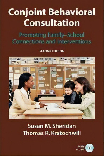 Conjoint Behavioral Consultation : Promoting Family-school Connections And Interventions, De Susan M. Sheridan. Editorial Springer-verlag New York Inc., Tapa Blanda En Inglés, 2010