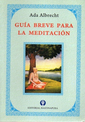 Guia Breve Para La Meditacion Ada Albrecht 