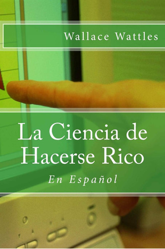 Libro: La Ciencia Hacerse Rico: En Español (spanish Editi