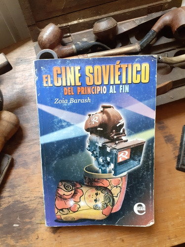 El Cine Sovietico Del Principio Al Fin // Zoia Barash (Usado)