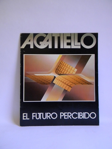 El Futuro Percibido Mario Agatiello Praxis 1986 Firmado