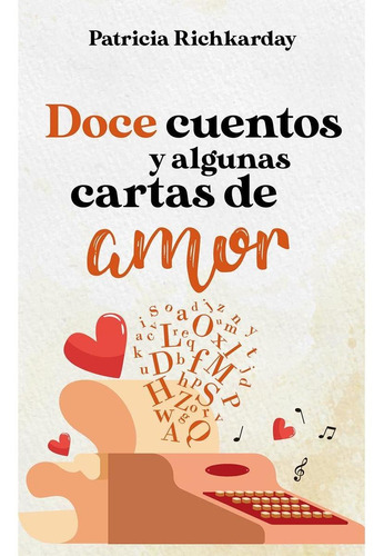 Libro Doce Cuentos Y Algunas Cartas De Amor