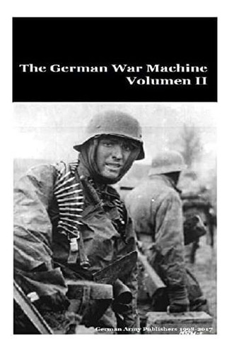 Libro: The German War Machine Volumen Ii (spanish Edition)