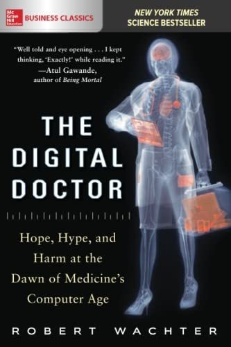 Book : The Digital Doctor Hope, Hype, And Harm At The Dawn.