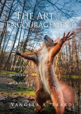 Libro The Art Of Encouragement: Poems To Encourage Your H...