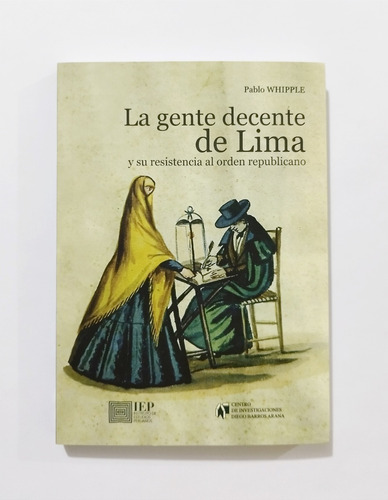 La Gente Decente De Lima - Whipple, Pablo