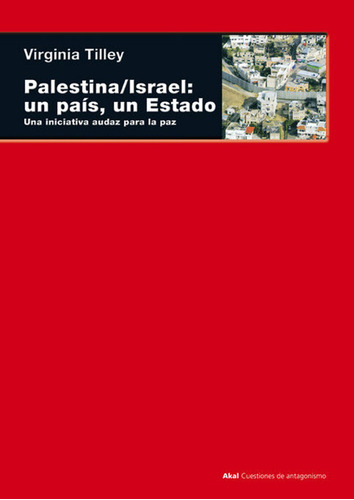 Palestina-israel, Un País, Un Estado: Una Iniciativa Audaz P